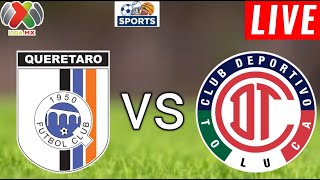 Querétaro vs Toluca Live Score l Liga Mx Apertura 2024 [upl. by Franciskus]