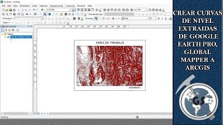 Crear curvas de nivel extraídas de Google Earth Pro Global Mapper a ArcGIS [upl. by Borek]