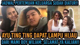 Ayu Ting Ting Dapat Lampu Hijau Dari Mami Boy Wiliam Jadwal Pertemuan Keluarga Sudah Diatur [upl. by Ihn]