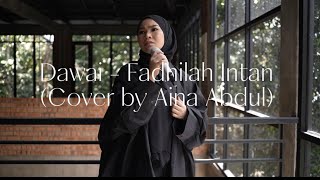 Dawai  Fadhilah Intan  Cover by Aina Abdul [upl. by Kimbell]