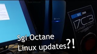 Sgi Octane mips64 Linux updates and weekend tinkering [upl. by Nnail200]