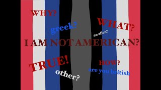 i’m not american… [upl. by Brown]