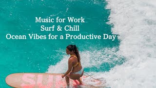 【Music for Work】Surf amp Chill 1hour [upl. by Artemus805]