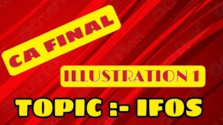 IFOS  ILLUSTRATION 1  DIRECT TAX  CA FINAL  CHAPTER 5  MODULE 1 [upl. by Nyliac]