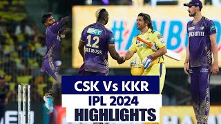 CSK Vs KKR IPL 2024 Highlights Chennai Vs Kolkata Highlights  CSK Vs KKR Full Match Highlights [upl. by Wistrup]