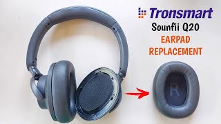 How to remove earpads on Tronsmart Sounfii Q20 HEADPHONES [upl. by Gallagher]