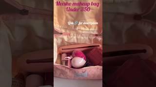 Makeup bag under 350 👜 explore meesho shortsfeed trending [upl. by Yul]