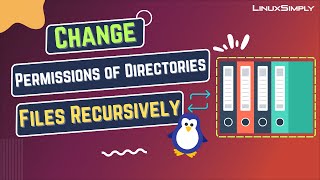 How to Change Permissions of Directories and Files Recursively With “chmod” Command  LinuxSimply [upl. by Phylis]