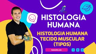 Histologia Humana  Tecido Muscular Tipos [upl. by Sokil]