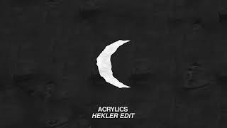 ACRYLICS  TNGHT RL GRIME HEKLER EDIT [upl. by Yetti]