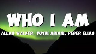 Alanwalkermusic putriarianiofficial PederEliasOfficial  Who I am Lyrics [upl. by Noynek]