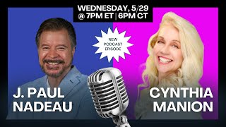 The Cynthia Manion Show LIVE with J Paul Nadeau [upl. by Aihsenot802]