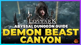 Lost Ark Abyssal Dungeon Guide  How to Beat Demon Beast Canyon And Get Your Gear Set [upl. by Assilrac]