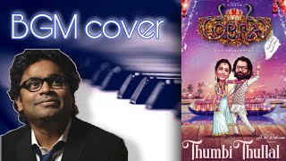 Thumbi thullal Cobra  BGM cover  ARR [upl. by Larred268]