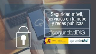 NOOC quotSeguridad móvil servicios en la nube y redes públicasquot seguridadDIG [upl. by Folly929]