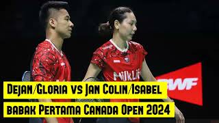 DejanGloria Vs Jan ColinIsabel Babak Pertama Canada Open 2024 [upl. by Pollyanna]