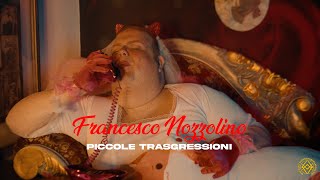 PICCOLE TRASGRESSIONI  Francesco Nozzolino OFFICIAL VIDEO [upl. by Twum]