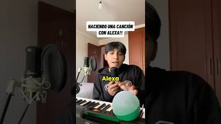 HACIENDO UNA CANCIÓN CON ALEXA Parte 1 [upl. by Maharva]