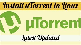 How to Install uTorrent in Linux Latest [upl. by Nonnaer]