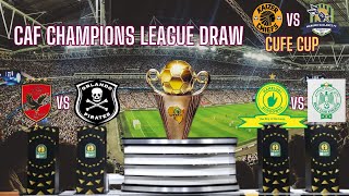 CAF DRAW  ORLANDO PIRATES  SUNDOWNS  KAIZER CHIEFS  CUFE CUP  MARUMO GALLANTS [upl. by Shewmaker468]