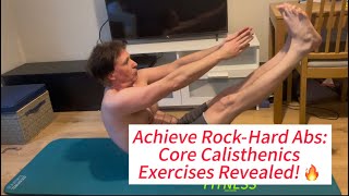 Achieve RockHard Abs Core Calisthenics Exercises Revealed [upl. by Figueroa836]