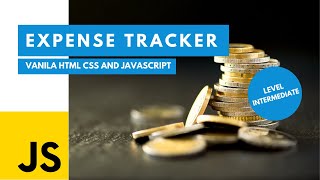 Javascript Tutorial  Making an Expense Tracker  HTML CSS and Javascript Level  Intermediate [upl. by Nylak310]