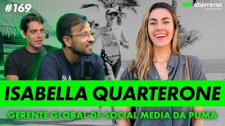 169  Isabella Quarterone  Gerente Global de Social Media da Puma  Stemma Sports [upl. by Jehoash]