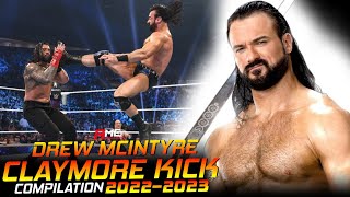 WWE Drew McIntyre  Claymore Kick Compilation 20222023  By Acknowledge Me [upl. by Roxana684]