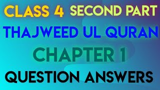 Class 4 Thajweed Ul Quran chapter 1 question answers Second Part [upl. by Llekcm263]