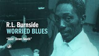 RL Burnside  Goin Down South Official Audio [upl. by Wadell]