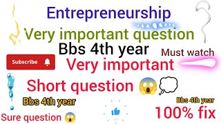 BBS 4th year Entrepreneurship important questions with solution  sure exam questions 100 [upl. by Ynittirb]