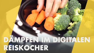 Dämpfen im Digitalen Reiskocher  wie geht das  Reishunger kocht [upl. by Anorahs812]