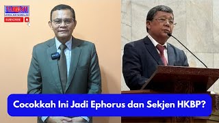 Cocokkah Ini Jadi Ephorus dan Sekjen HKBP [upl. by Garek]