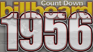 1956 Billboard Top 100 Countdown COMPLETE 100 [upl. by Sello]