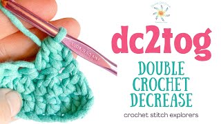 Double Crochet 2 Together dc2tog  Double Crochet Decrease  Crochet  Stitch Explorer Saturdays [upl. by Prestige915]