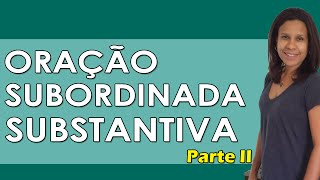 Português para Concursos  Oração Subordinada Substantiva para Concursos Parte II [upl. by Ahsiekat442]