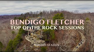 Bendigo Fletcher  Tough Season Top of the Rock Sessions [upl. by Chyou458]