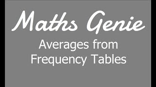 Averages from Frequency Tables including Estimating the Mean [upl. by Astiram]