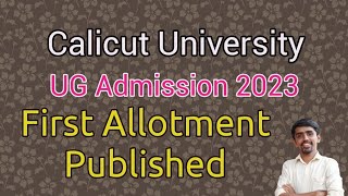 Calicut University Degree Admission First Allotment Published Details About First allotment [upl. by Thaddaus709]