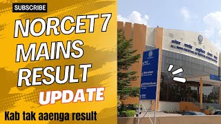 NORCET 7 Result Date  NORCET 7 Result Update [upl. by Lot]