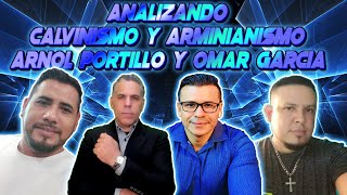 CALVINISMO Y ARMINIANISMOANALISIS A ARNOL PORTILLO Y OMAR GARCIA [upl. by Arak]