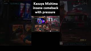 Kazuya Mishima insane comeback with pressure [upl. by Nylak]