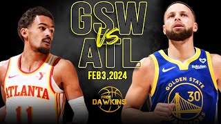 Golden State Warriors vs Atlanta Hawks Full Game Highlights  February 3 2024  FreeDawkins [upl. by Arretak]