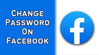 How To Change Password On Facebook  Facebook Password Change [upl. by Ahseirej427]