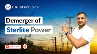 Sterlite Power Demerger Explained Buy or Sell PreIPO Shares [upl. by Grewitz]