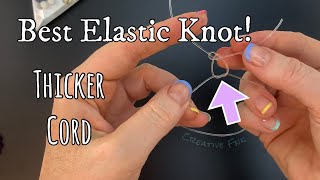 Best elastic bracelet knot  for thicker elastic cord 1mm and up [upl. by Neelahs]