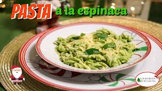 PASTA A LA ESPINACA  NAVIDAD 2018 🎄LOS SECRETOS DE MI COCINA🎄 [upl. by Ymmas]