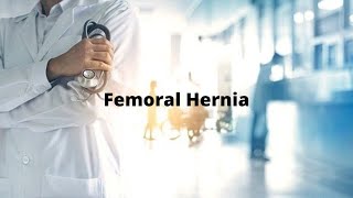 S7E6 All you need to know about Femoral Hernia [upl. by Adyahs]