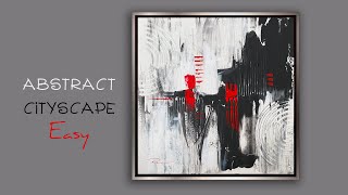 Easy Abstract Acrylic Painting For Beginners  Black White amp Red Cityscape [upl. by Nahtnaoj]