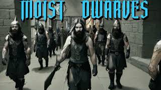 Moist Dwarves Dwarf Metal [upl. by Pik]